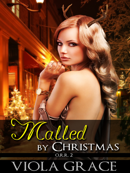 Title details for Malled by Christmas by Viola Grace - Available